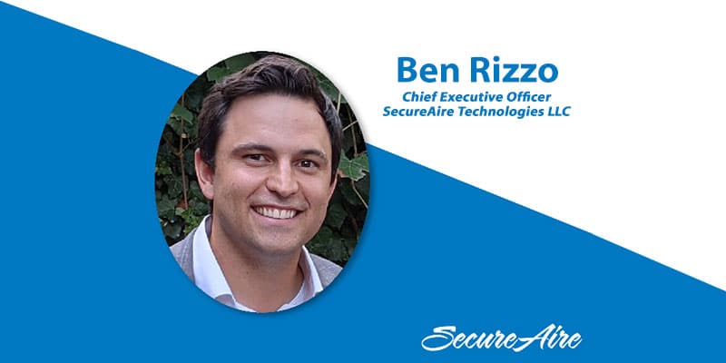 SecureAire Names Entrepreneur Ben Rizzo as New CEO