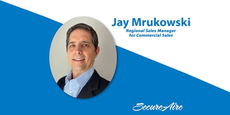 SecureAire Names Jay Mrukowski as Regional Sales Manager for Commercial Markets