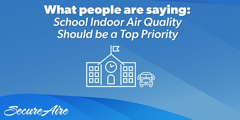 What people are saying: School Indoor Air Quality Should be a Top Priority