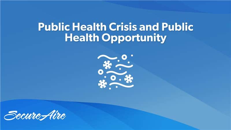 Public Health Crisis and Public Health Opportunity (Part 2)